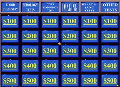 Jeopardy-Style : DIAGNOSTIC TESTS