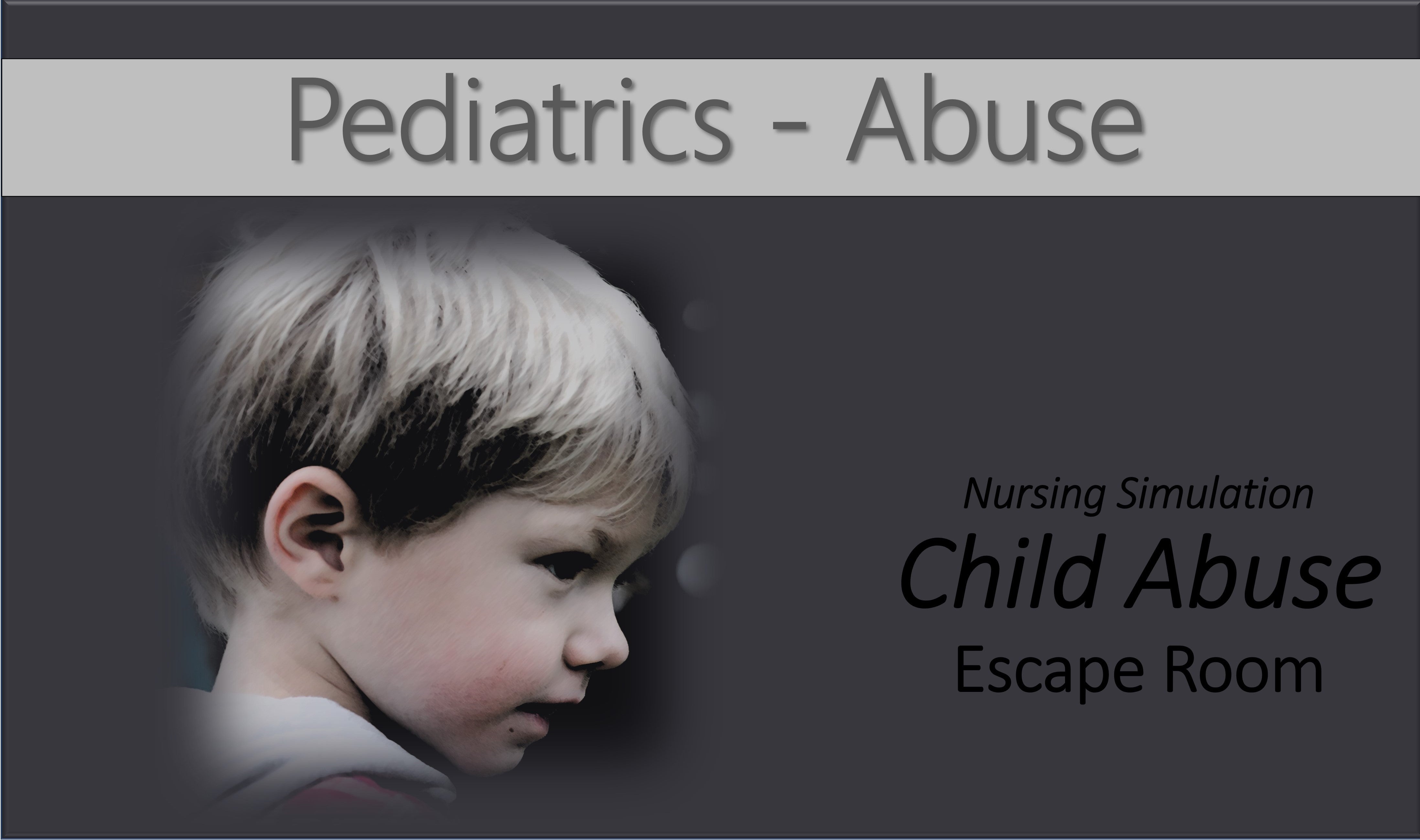 NEW! Nursing Pediatric - ER Visit with a Child Abuse Element Escape Room